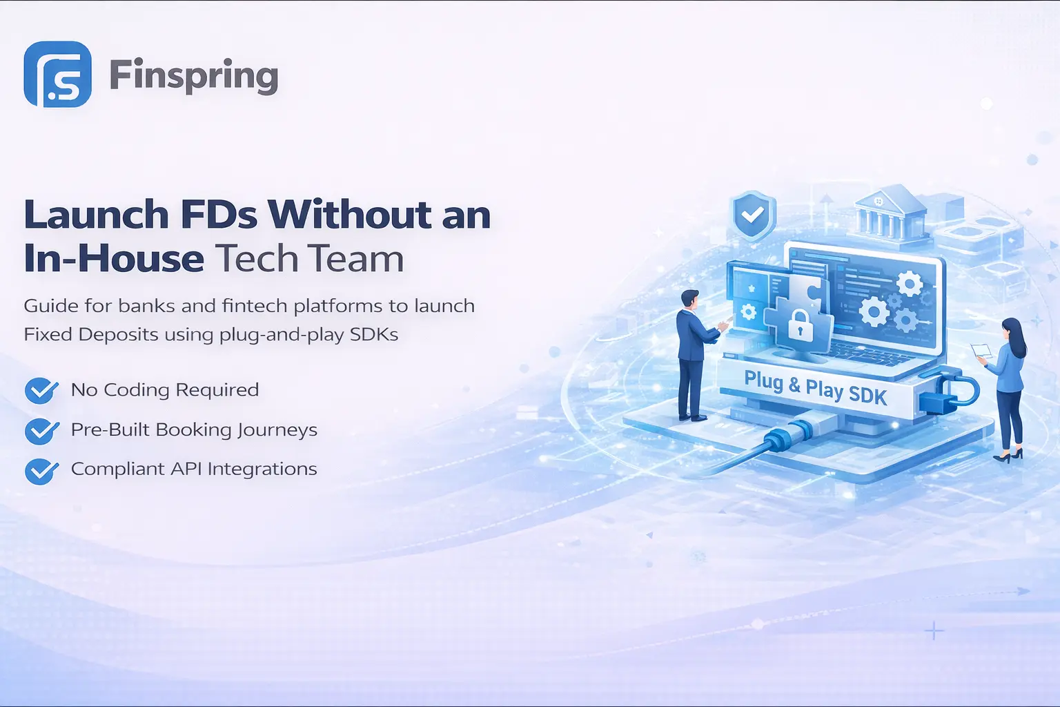 Launch FDs without in-house tech team