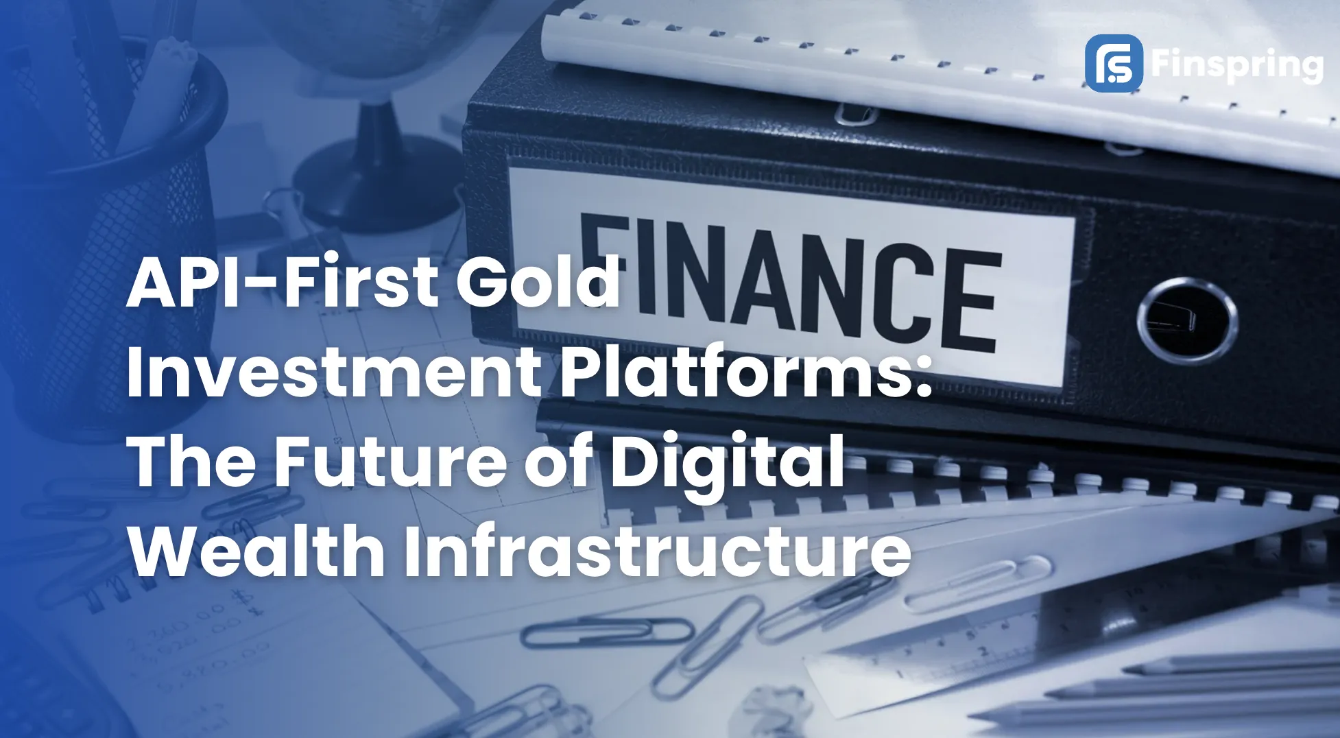 API-first gold investment platforms